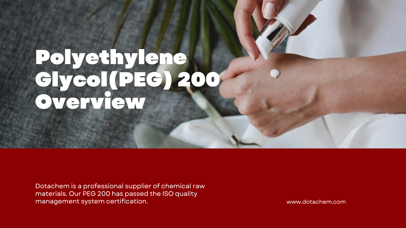 பாலிஎதிலீன் கிளைகோல் (PEG) 200: பொருட்கள் மற்றும் பயன்பாடுகளின் கண்ணோட்டம்