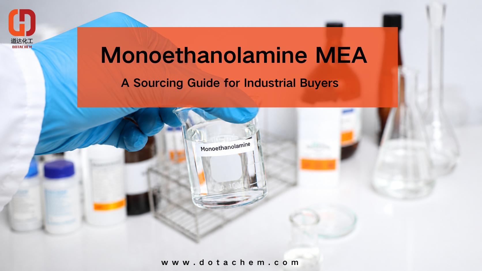 Monoethanolamine MEA பயன்பாடுகள் மற்றும் பயன்பாடுகள்: தொழில்துறை வாங்குபவர்களுக்கான ஆதார வழிகாட்டி